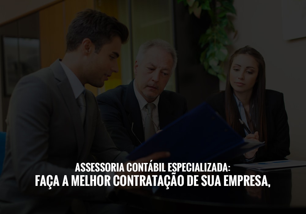 Assessoria Contábil Especializada: Faça A Melhor Contratação De Sua Empresa - EIFFEL ORGANIZACAO CONTABIL