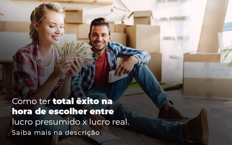 Lucro Presumido X Lucro Real: Qual O Ideal Para A Sua Empresa - EIFFEL ORGANIZACAO CONTABIL