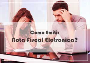 Como Emitir Nota Fiscal Eletrônica? - EIFFEL ORGANIZACAO CONTABIL