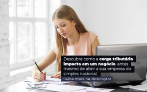 Carga Tributária: Qual O Impacto Em Empresas Do Simples Nacional? - EIFFEL ORGANIZACAO CONTABIL