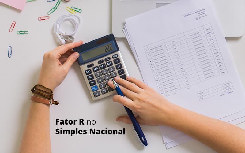 Fator R Do Simples Nacional – Como Calcular? - EIFFEL ORGANIZACAO CONTABIL