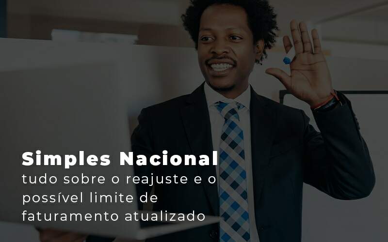 Simples Nacional Com Novo Limite De Faturamento? Entenda! - EIFFEL ORGANIZACAO CONTABIL