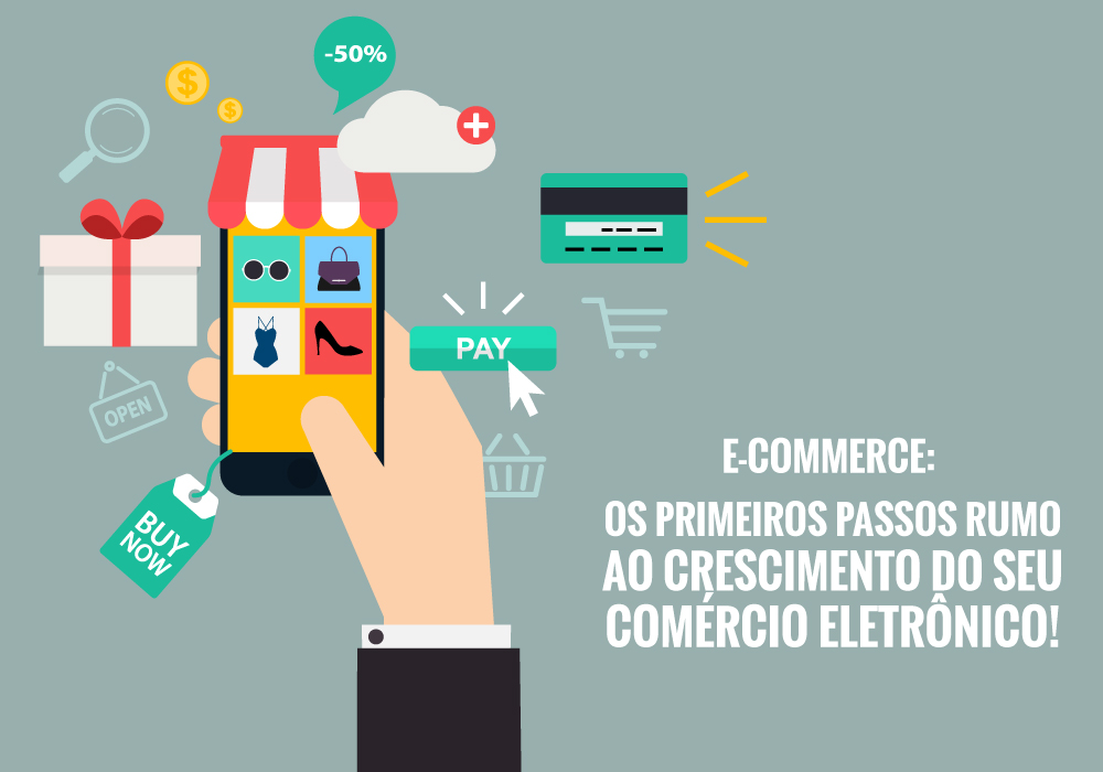 E Commerce: Os Primeiros Passos Rumo Ao Crescimento Do Seu Comércio Eletrônico! - EIFFEL ORGANIZACAO CONTABIL