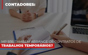 Mp 936: Também Abrange Os Contratos De Trabalhos Temporários? - EIFFEL ORGANIZACAO CONTABIL