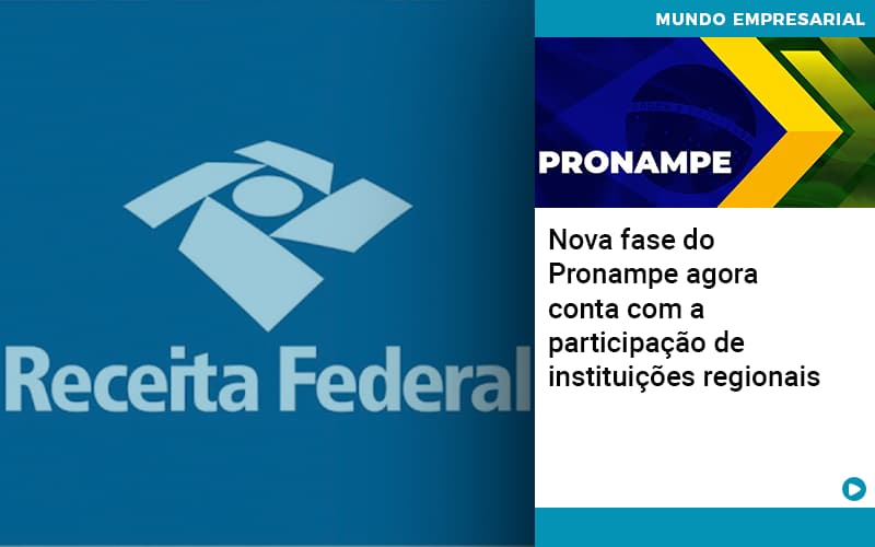 Nova Fase Do Pronampe Agora Conta Com A Participação De Instituições Regionais - EIFFEL ORGANIZACAO CONTABIL